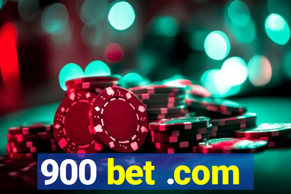 900 bet .com